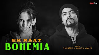 Download Lagu Ek Raat x Bohemia (Official Video) Villen | Latest New Mashup | @AwaidAwaisMusic @Sxndeeponthebeat MP3