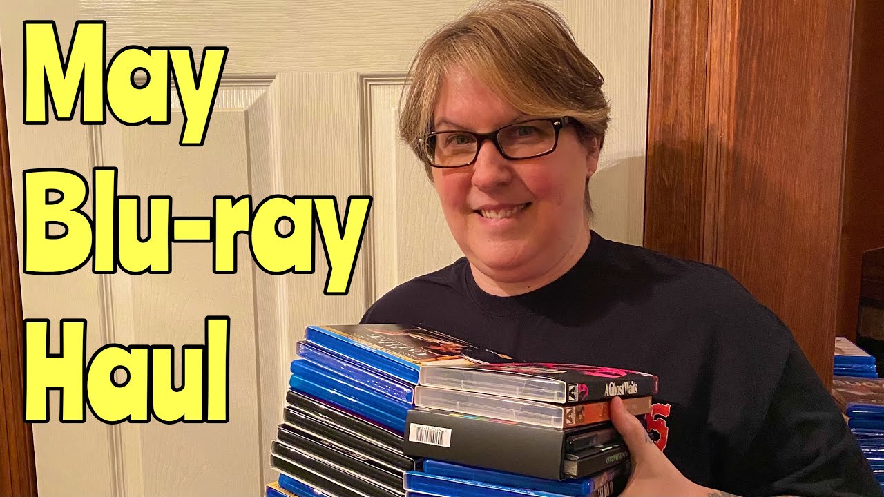 Blu-Ray Movie Haul May 2021-- 4K, Steelbooks, Blu-rays, And Channel Update