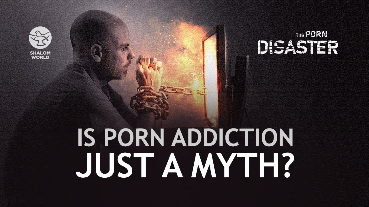 Is Porn Addiction Just a Myth? || The Porn Disaster