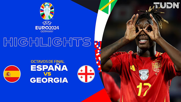 HIGHLIGHTS - España vs Georgia | UEFA EURO 2024 - Octavos de Final | TUDN