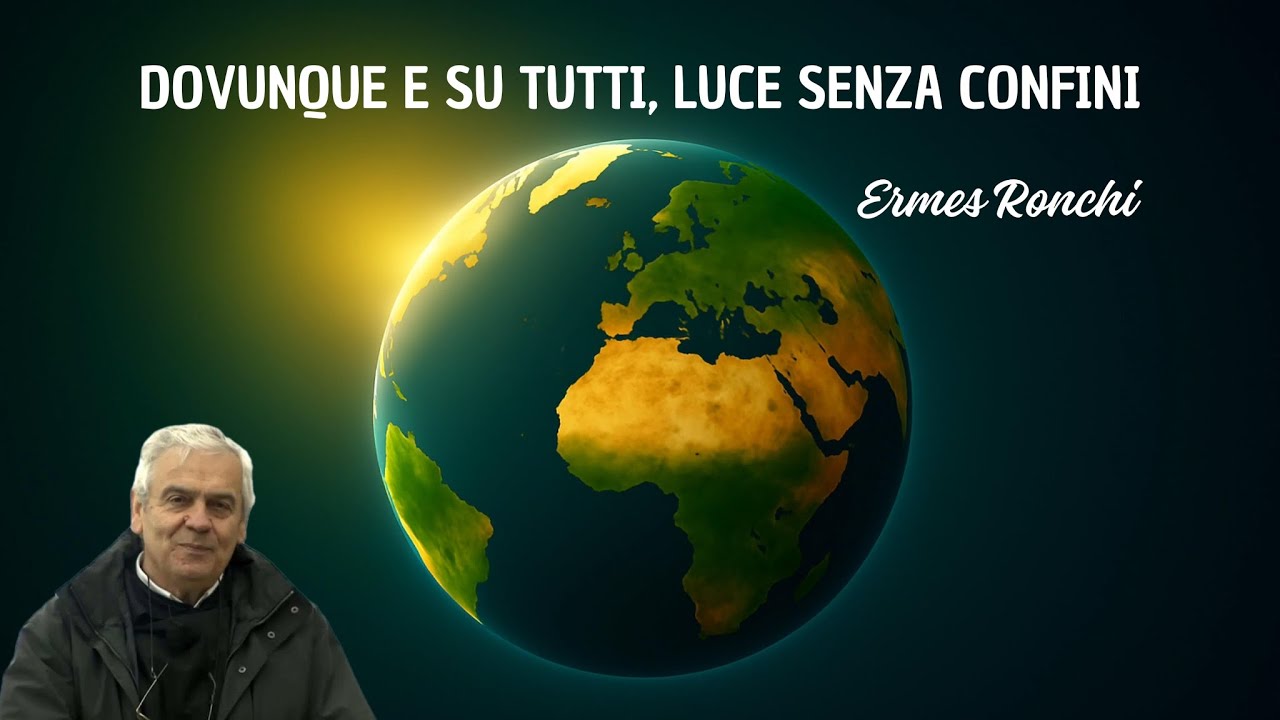 Dovunque e su tutti, Luce senza confini