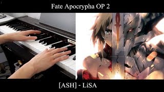 Ash - Fate Apocrypha Op 2 - Piano Cover Lisa フェイトアポクリファ - ピアノ