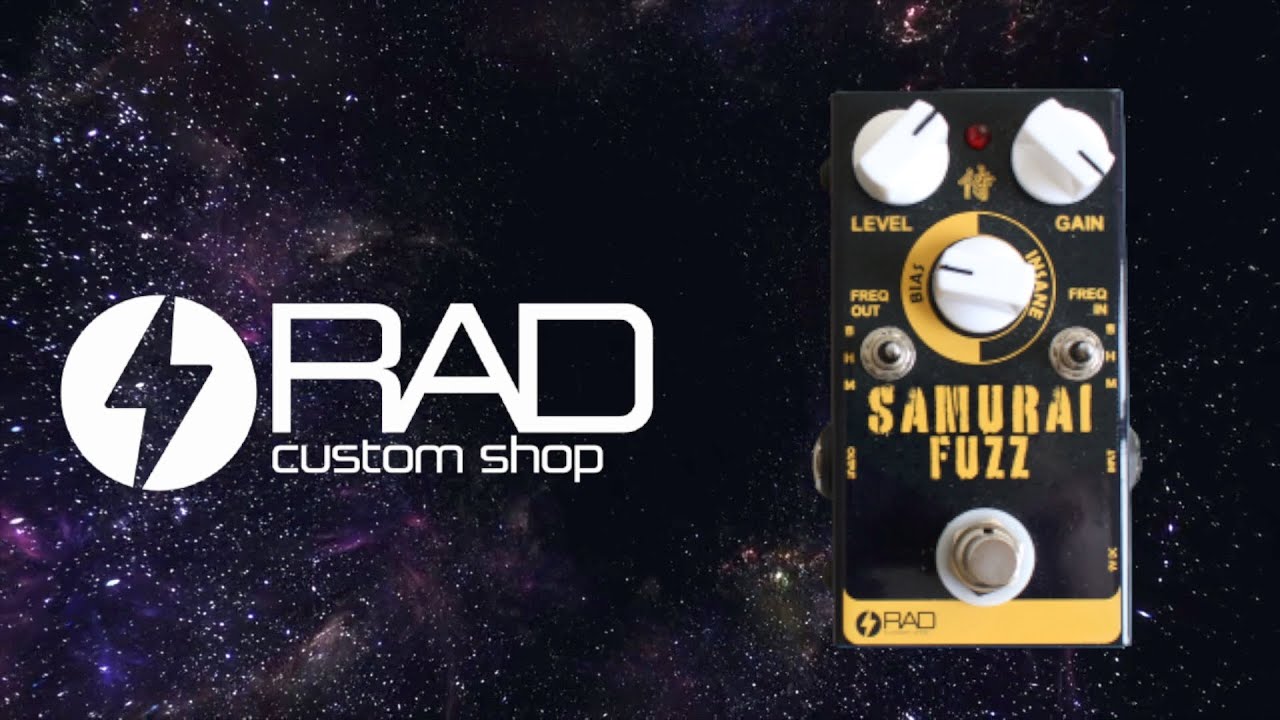 RAD Custom Shop - Samurai Fuzz - Demo video - YouTube