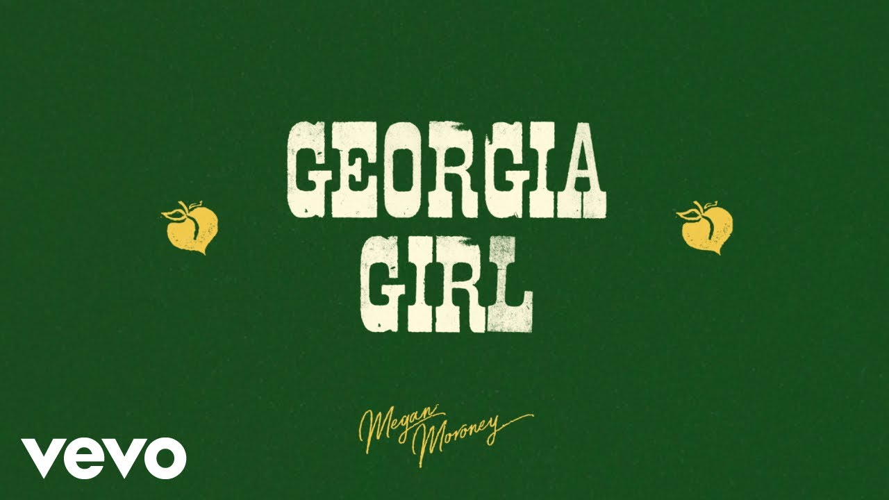 Megan Moroney - Georgia Girl (Lyric Video) - YouTube Music