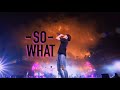 BTS - So What (교차편집 Stage Mix) concert vr.