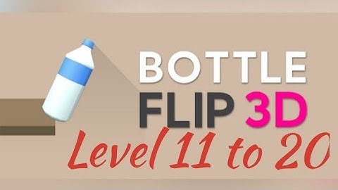 Bottle Flip 3D Gameplay - Level 11 to 20 | Tiny Toons