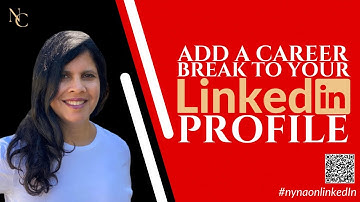 Add a Career Break to your LinkedIn Profile