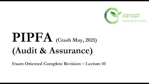 PIPFA Crash Course (Audit & Assurance) May, 2021 Session (Lecture 1)