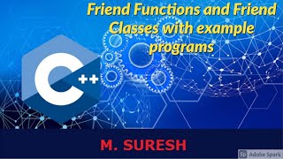 20-03-2021 C++ Friend Functions with two or more classes and Friend classes with example programs