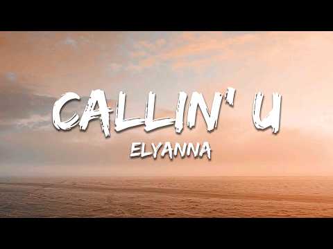 Elyanna - Callin' U (Tamally Maak) (Lyrics)