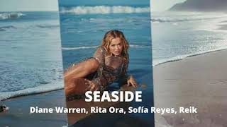 Diane Warren, Rita Ora, Sofía Reyes, Reik – SEASIDE (Link Télécharger)