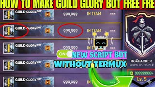 HOW TO MAKE GUILD GLORY BOT FREE FIRE