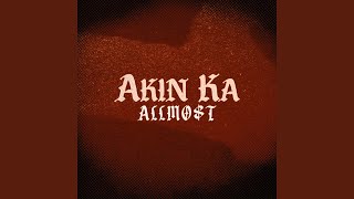 Video thumbnail of "ALLMO$T - Akin Ka"