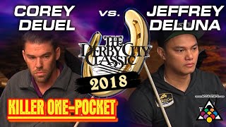 KILLER ONE POCKET: Corey DEUEL vs Jeffrey DELUNA - 2018 DCC One Pocket