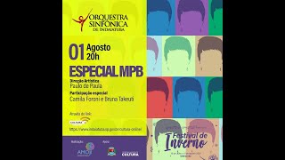 Festival de Inverno 2020 - Orquestra Sinfônica de Indaiatuba - Especial MPB