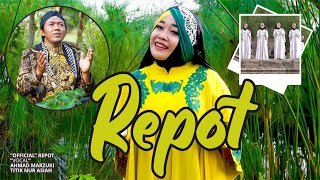 REPOT - AHMAD MARZUKI Feat. TITIK NUR ASIAH