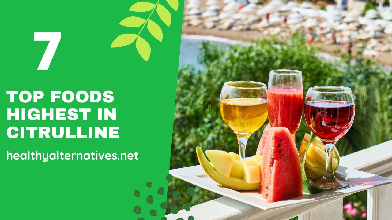 Top 7 Foods Highest In Citrulline YouTube