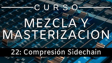 🔊Curso Mezcla y Masterización - #22: Compresión Sidechain [Curso Completo] - Tutorial
