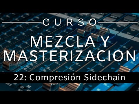 🔊Curso Mezcla y Masterización - #22: Compresión Sidechain [Curso Completo] - Tutorial