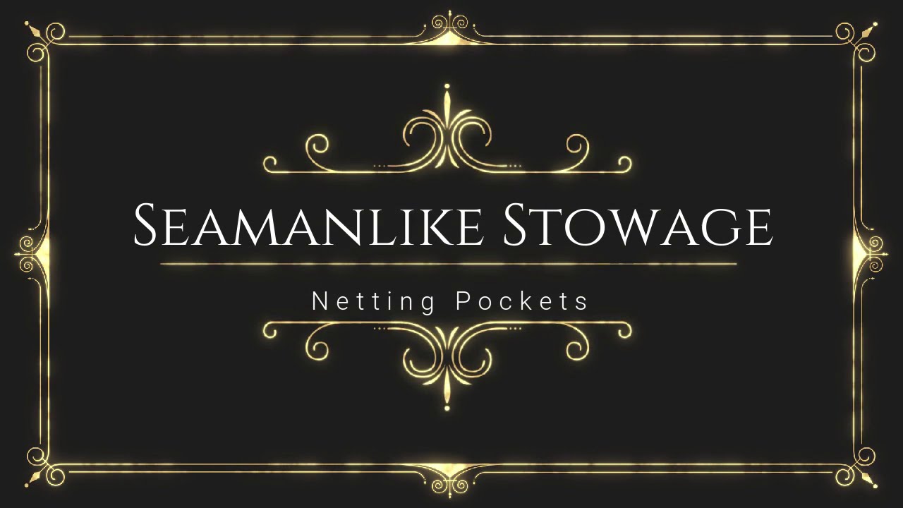 Seamanlike Stowage - Netting Pockets