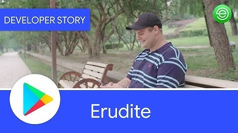 Android Developer Story: Erudite improves language learning experiences on Google Play