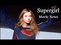 Supergirl movie DELAYED