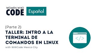 Taller: Intro a la terminal de comandos en Linux (Parte 2)