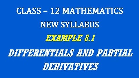 TN 12th Maths / Differentials and Partial Derivatives  / Example 8.1