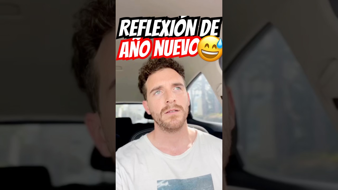REFLEXIÓN DE AÑO NUEVO😅❤️🥂 