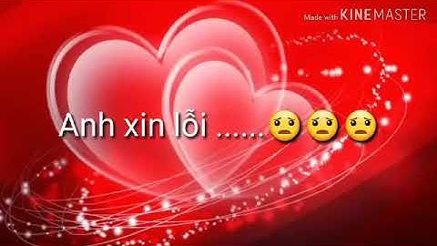 Những câu xin lỗi hay trong tình yêu