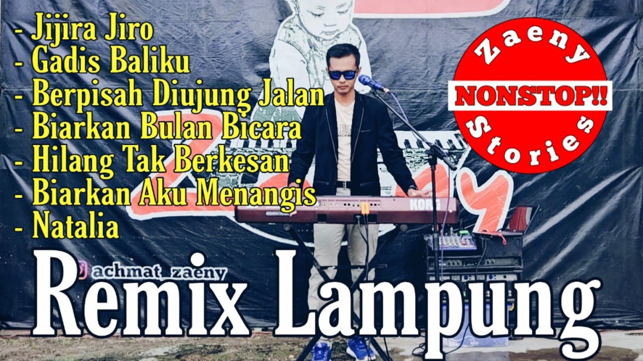 NONSTOP SLOW REMIX LAMPUNG - REMIX LAMPUNG LAMA | TERBARU ZAENY STORIES