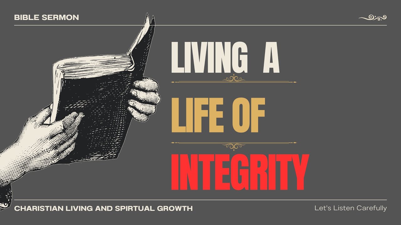 Walking in Truth: The Power of Integrity in Christian Living