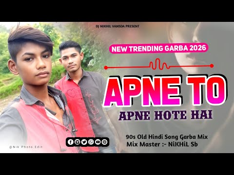 Apne To Apne Hote Hai || New Garba Mix || Dj NiKHiL Vansda