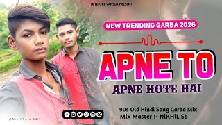 Apne To Apne Hote Hai || New Garba Mix || Dj NiKHiL Vansda