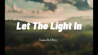 Lana Del Rey - Let the light in ft.Father John Misty(Lyrics) Resimi