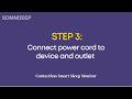 SOMNDEEP | User Guide | 03 | SOMNDEEP Contactless Sleep Monitor Power Connection ⚡
