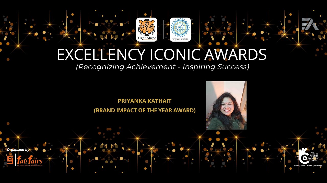 PRIYANKA KATHAIT | BRAND IMPACT OF THE YEAR AWARD | Excellency Iconic ...