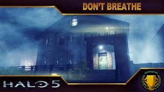 Halo 5 Custom Game : Don't Breathe