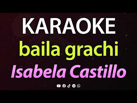⭐ Baila Grachi - Isabela Castillo (Karaokê Version) (Cover)