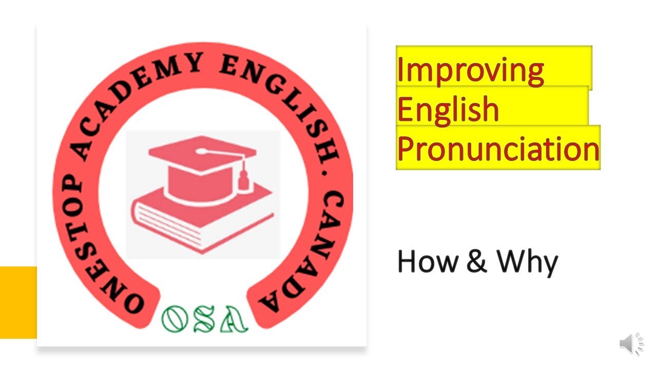 How to improve English pronunciation | Methods and resources | Onestop Academy English