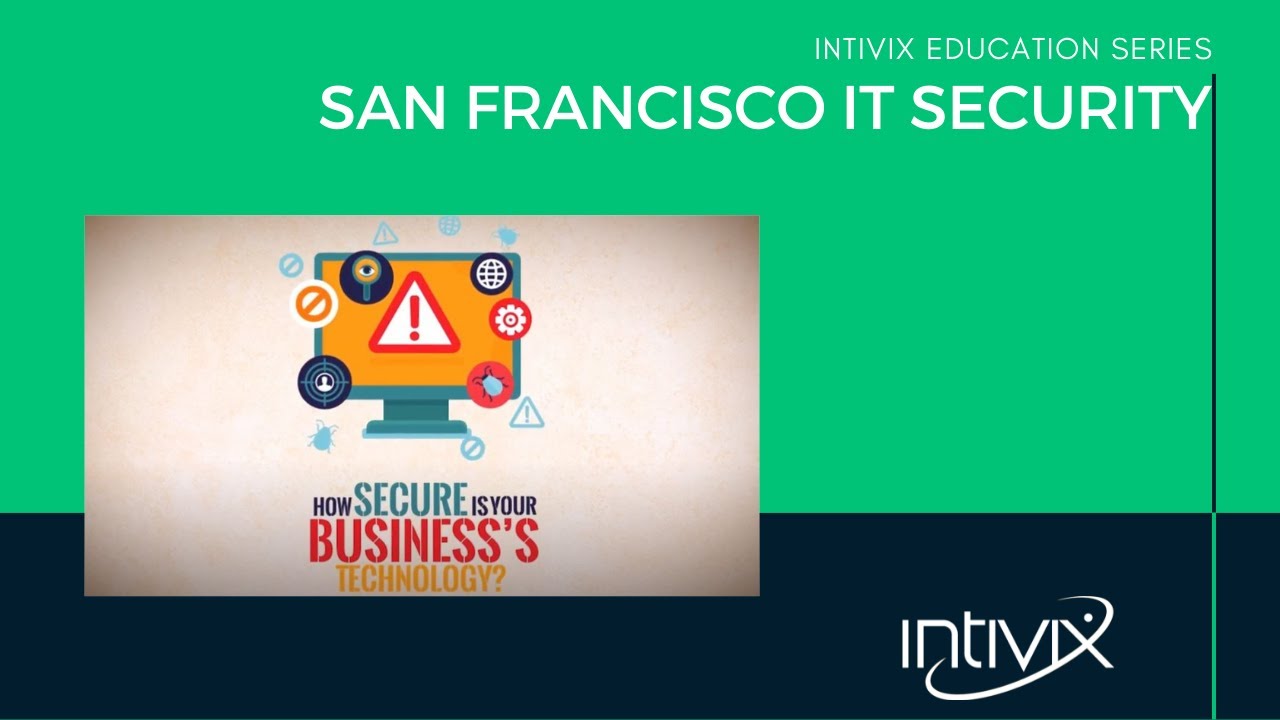 San Francisco IT Security - Intivix:  IT Services