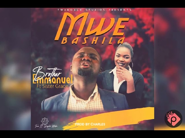 Bro Emma Divine and Grace Mwanza Kameli  Mwebashila Nimwe