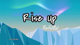Rise Up - TheFatRat | with LYRICS [NO COPYRIGHT SONG]