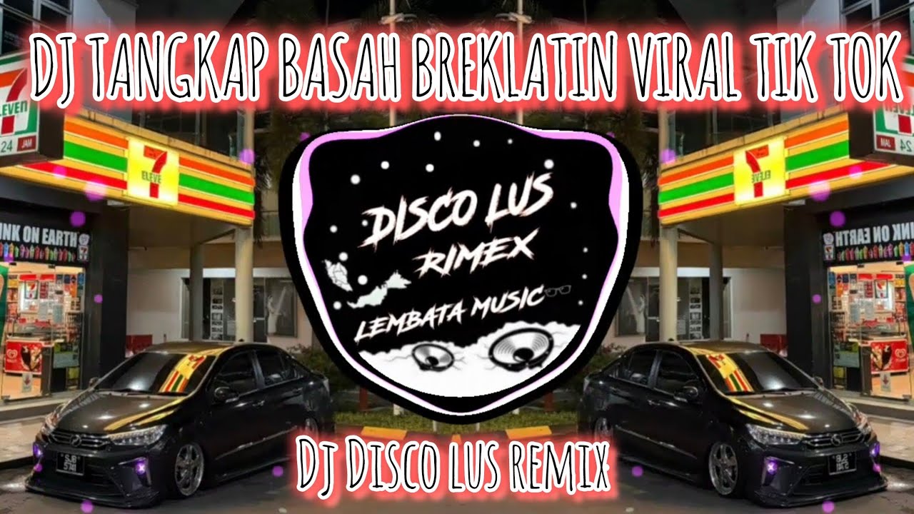 DJ TANGKAP BASAH BREKLATIN VIRAL TIK TOK BY DISCO LUS REMIX 