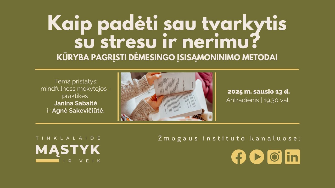 Kaip padėti sau tvarkytis su stresu ir nerimu? Kūryba pagrįsti dėmesingo įsisąmoninimo metodai
