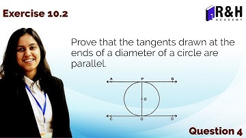 Prove that the tangents drawn at the ends of a diameter are parallel | Exercise 10.2 [Q4]