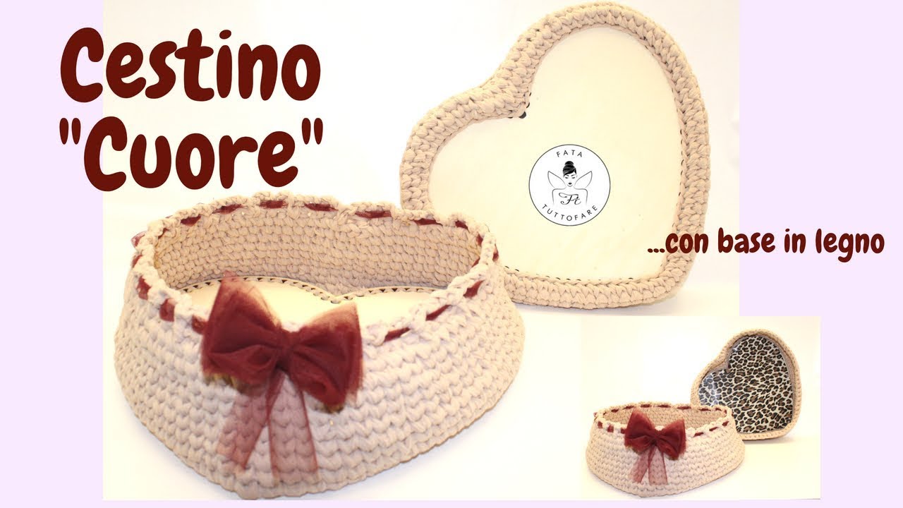 TUTORIAL: Cestino Cuore con base in legno**lafatatuttofare**