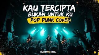 Download Lagu Kau Tercipta Bukan Untuk Ku - Ratih Purwasih | Pop Punk Cover MP3