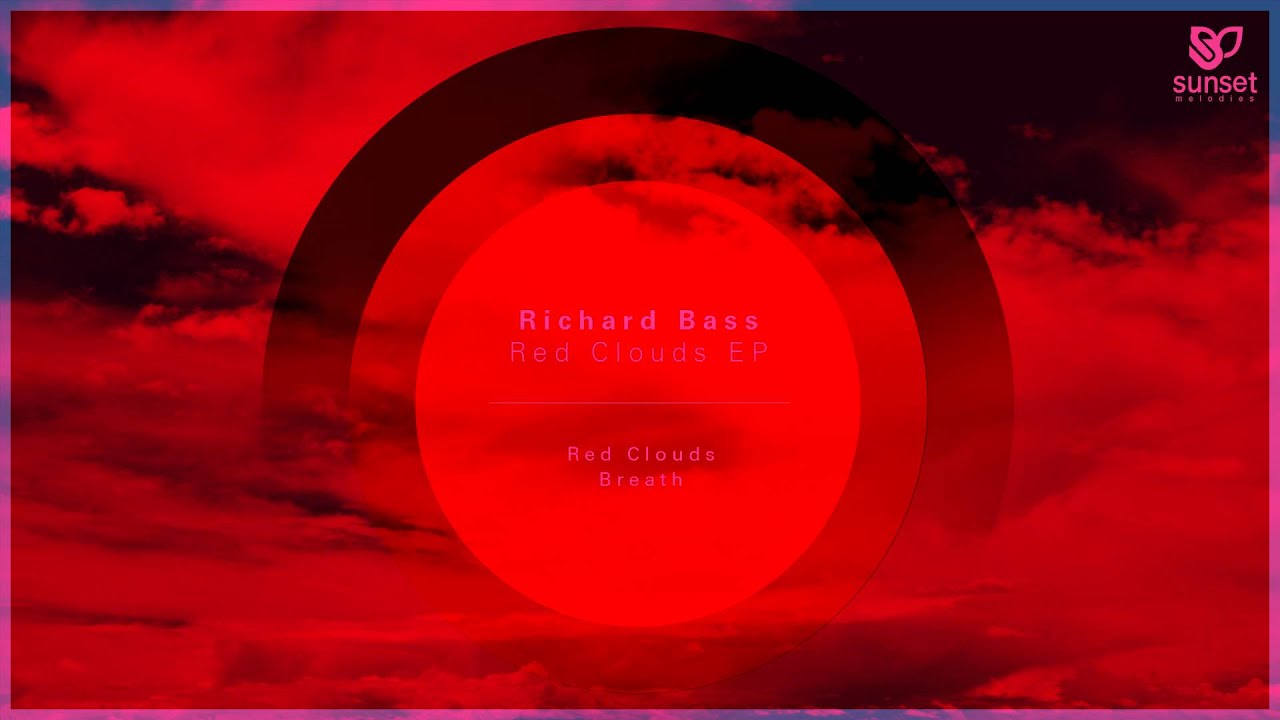 Richard Bass - Red Clouds (Original Mix) [SUNMEL045] *OUT NOW*