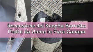 Recensione del KeepSa Berretto Piatto da Uomo in Pura Canapa Gatsby Ivy Irish Hat Strillone Berretti